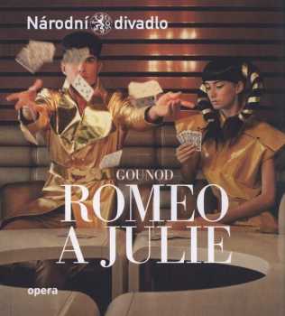 William Shakespeare: Gounod, Romeo a Julie