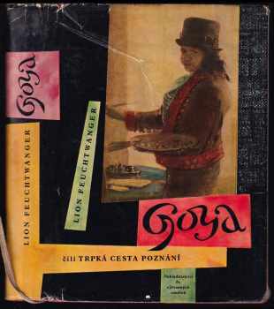 Goya, čili, Trpká cesta poznání