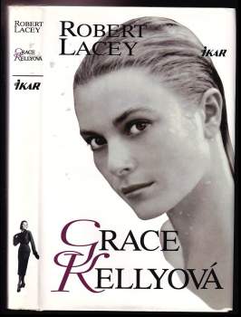 Robert Lacey: Grace Kellyová