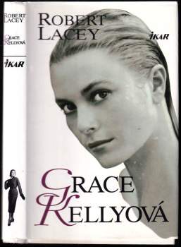 Robert Lacey: Grace Kellyová
