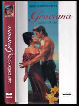 Marie Cordonnier: Graciana : tajemná tvář perly : historický milostný román