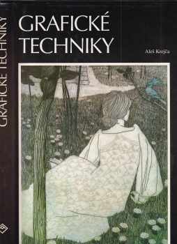 Aleš Krejča: Grafické techniky