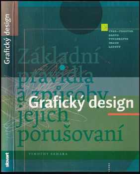 Timothy Samara: Grafický design : základní pravidla a způsoby jejich porušování