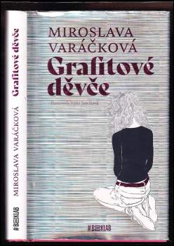 Miroslava Varáčková: Grafitové děvče