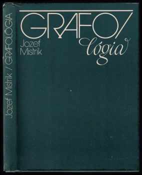 Jozef Mistrík: Grafológia - synkritická analýza v modernej grafológii