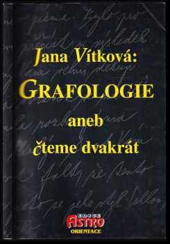 Jana Vítková: Grafologie, aneb, Čteme dvakrát