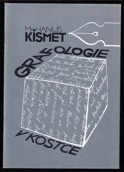 Hanus Kismet: Grafologie v kostce