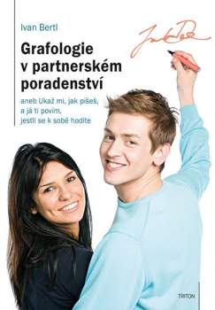 Grafologie v partnerském poradenství, aneb, Ukaž mi, jak píšeš, a já ti povím, jestli se k sobě hodíte