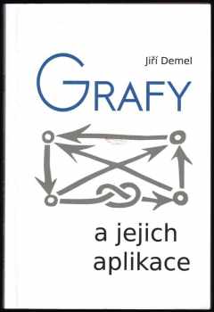 Jiří Demel: Grafy a jejich aplikace
