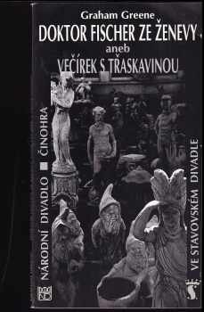 Graham Greene, Doktor Fischer ze Ženevy, aneb, Večírek s třaskavinou