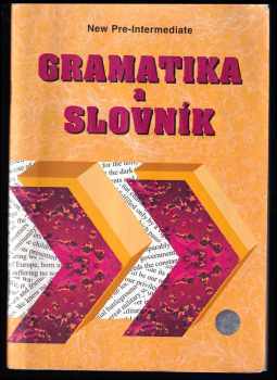Zdeněk Šmíra: Gramatika a slovník - new pre-intermediate