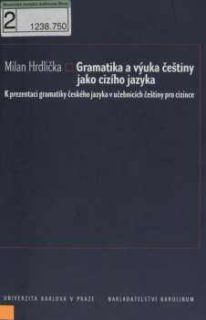 Milan Hrdlička: Gramatika a výuka češtiny jako cizího jazyka