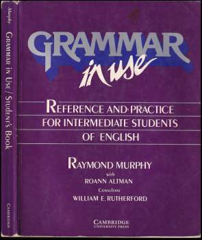 Grammar in Use Students book : Reference and Practice for Intermediate Students of English