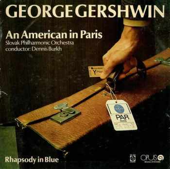 Slovak Philharmonic Orchestra: Rhapsody In Blue / An American In Paris
