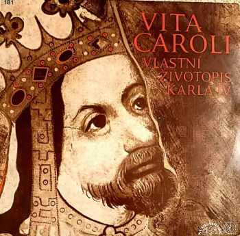 Prague Madrigal Singers: Vita Caroli ― Vlastní Životopis Karla IV.