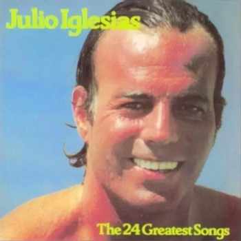 Julio Iglesias: The 24 Greatest Songs