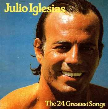 Julio Iglesias: The 24 Greatest Songs