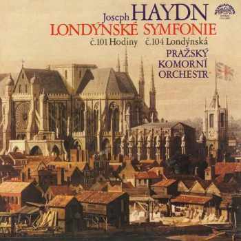 Prague Chamber Orchestra: Londýnské Symfonie (Č.101 Hodiny / Č.104 Londýnská)