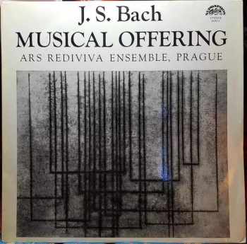 Musical Offering BWV 1079 - Johann Sebastian Bach, Ars Rediviva Ensemble (1976, Supraphon) - ID: 3933675