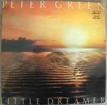 Peter Green: Little Dreamer
