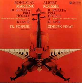 Bohuslav Martinů: III. Sonáta Pro Housle A Klavír / II. Sonáta Pro Housle A Klavír
