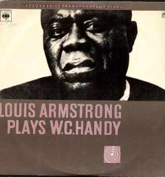 Louis Armstrong: Louis Armstrong Plays W. C. Handy