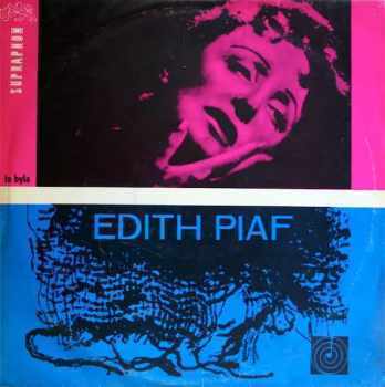 Edith Piaf: To Byla Edith Piafová (+ PŘÍLOHA)