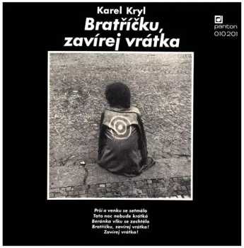 Bratříčku, Zavírej Vrátka