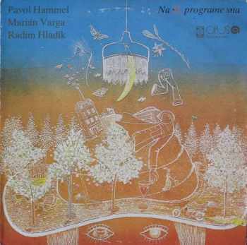 Na II. Programe Sna - Pavol Hammel, Marián Varga, Radim Hladík (1977, Opus) - ID: 493033