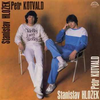 Stanislav Hložek & Petr Kotvald: Holky Z Naší Školky
