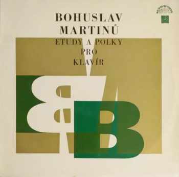 Bohuslav Martinů: Etudy A Polky Pro Klavír