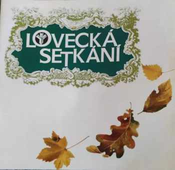 Drahomír Illík: Lovecká Setkání (2xLP)