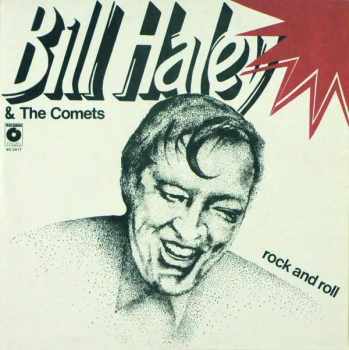 Bill Haley And His Comets: Rock And Roll