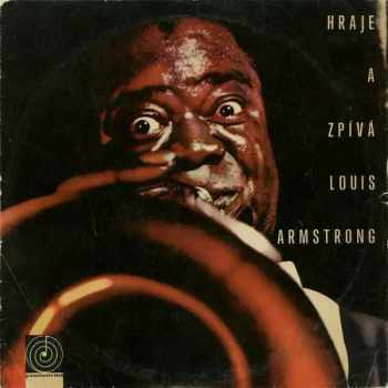 Hraje A Zpívá Louis Armstrong