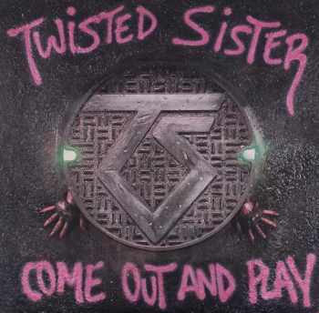 Twisted Sister: Come Out And Play