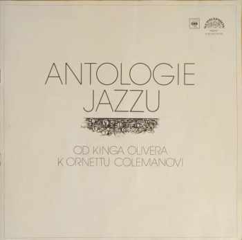 Various: Antologie Jazzu (Od Kinga Olivera K Ornettu Colemanovi) (4xLP + BOX + BOOKLET)