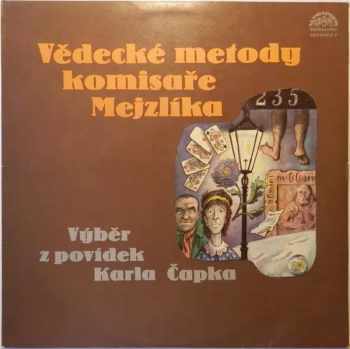 Vědecké Metody Komisaře Mejzlíka (Výběr Z Povídek Karla Čapka) : Supralong Vinyl - Karel Čapek (1980, Supraphon) - ID: 323695