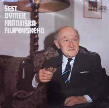 František Filipovský: Šest Dýmek Františka Filipovského