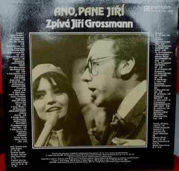 Jiří Grossmann: Ano, Pane Jiří