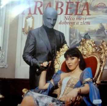 Arabela - Něco Mezi Dobrem A Zlem