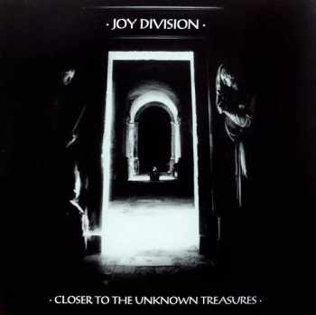 Joy Division: Closer To The Unknown Treasures CLR