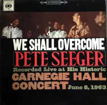 Pete Seeger: We Shall Overcome