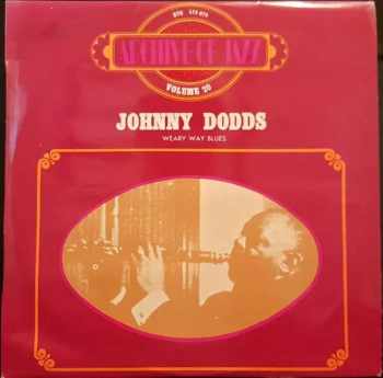 Johnny Dodds: Weary Way Blues
