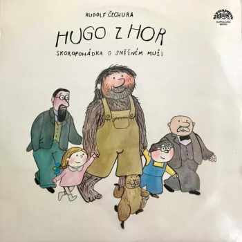 Rudolf Čechura: Hugo Z Hor (Skoro Pohádka O Sněžném Muži)