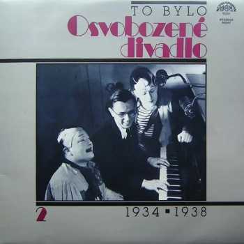 To Bylo Osvobozené Divadlo 2 (1934 ▪ 1938)