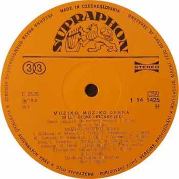 Dechová Hudba Supraphon: Muziko, Muziko Česká - 50 Let České Lidovky (III)