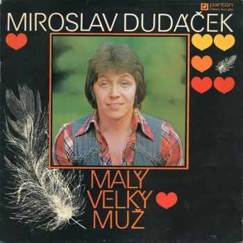 Miroslav Dudáček: Malý Velký Muž