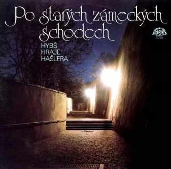 Po Starých Zámeckých Schodech (Hybš Hraje Hašlera)