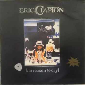 Eric Clapton: No Reason To Cry