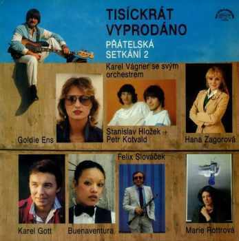 Tisíckrát Vyprodáno - Přátelská Setkání 2